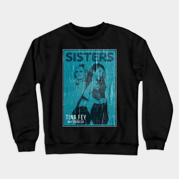 Sisters tina fey // vintage faded style fan art Crewneck Sweatshirt by Nandin Putri